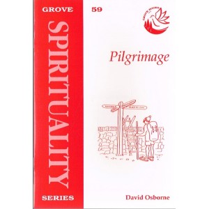 Grove Spirituality - S59 -  Pilgrimage By David Osborne